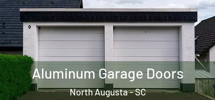  Aluminum Garage Doors North Augusta - SC