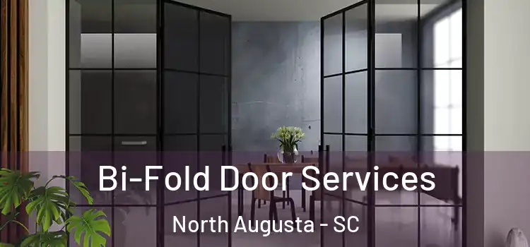  Bi-Fold Door Services North Augusta - SC
