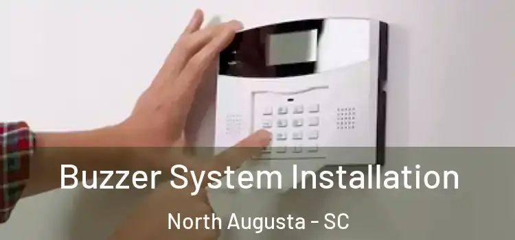  Buzzer System Installation North Augusta - SC