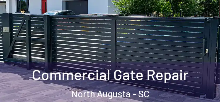  Commercial Gate Repair North Augusta - SC