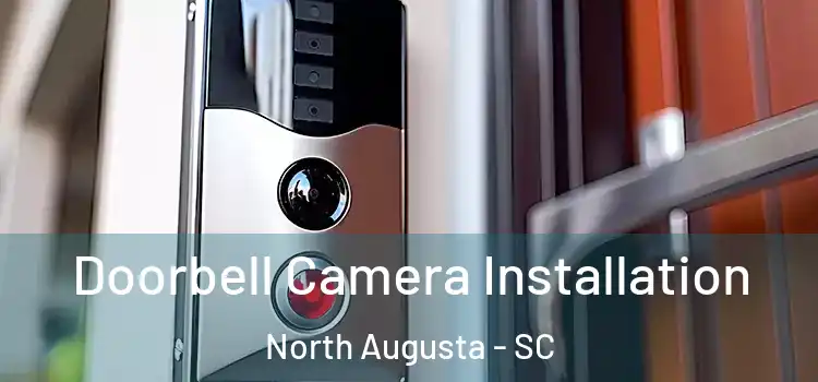 Doorbell Camera Installation North Augusta - SC