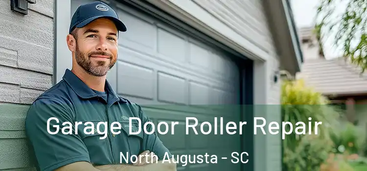 Garage Door Roller Repair North Augusta - SC