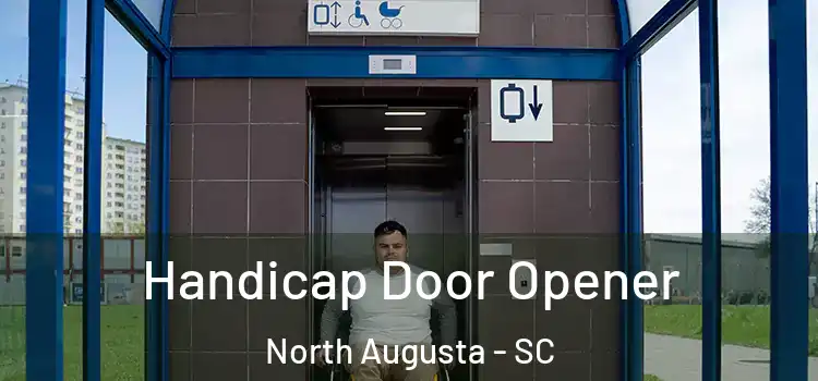  Handicap Door Opener North Augusta - SC
