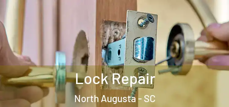 Lock Repair North Augusta - SC