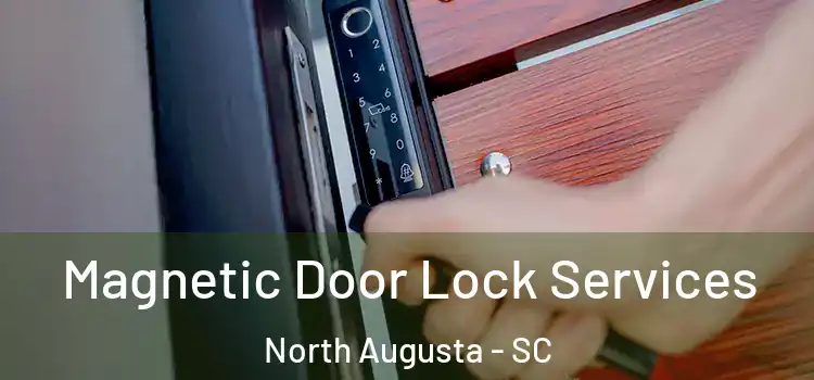  Magnetic Door Lock Services North Augusta - SC