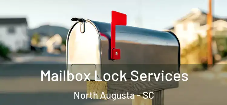  Mailbox Lock Services North Augusta - SC