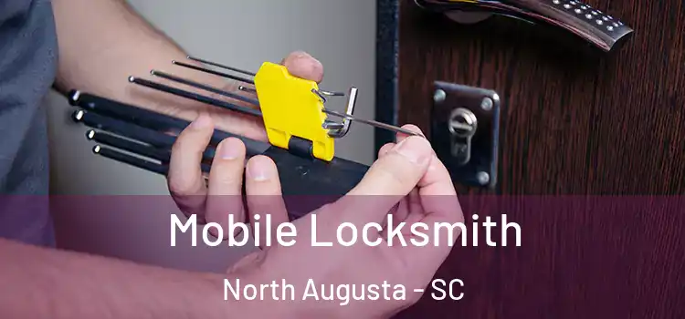  Mobile Locksmith North Augusta - SC