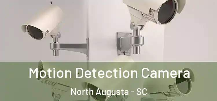  Motion Detection Camera North Augusta - SC