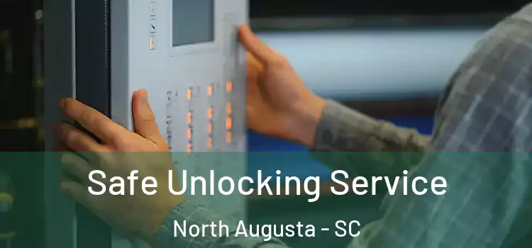 Safe Unlocking Service North Augusta - SC